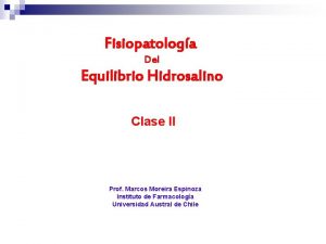 Fisiopatologa Del Equilibrio Hidrosalino Clase II Prof Marcos