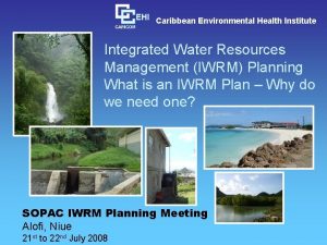 Caribbean Environmental Health Institute Integrated Water Resources Management