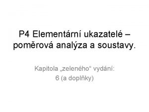 P 4 Elementrn ukazatel pomrov analza a soustavy