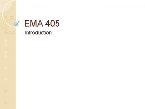 EMA 405 Introduction Syllabus Textbook none Prerequisites EMA
