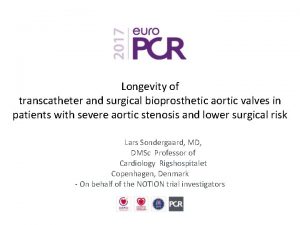 Longevity of transcatheter and surgical bioprosthetic aortic valves