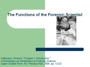 The Functions of the Forensic Scientist Saferstein Richard