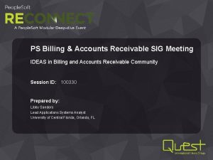 PS Billing Accounts Receivable SIG Meeting IDEAS in