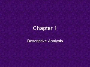 Chapter 1 Descriptive Analysis Statistics Making sense out