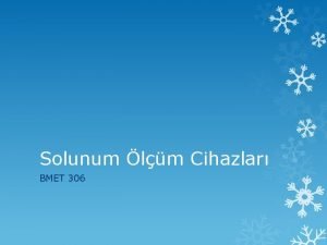 Solunum lm Cihazlar BMET 306 SOLUNUM SSTEM VE