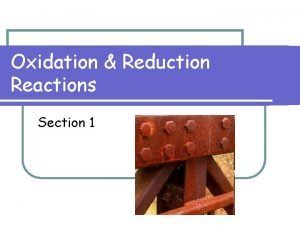 Oxidation Reduction Reactions Section 1 l Oxidationreduction reactions