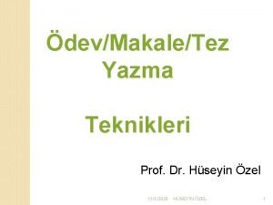 devMakaleTez Yazma Teknikleri Prof Dr Hseyin zel 1112020