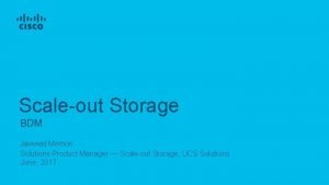 Scaleout Storage BDM Jawwad Memon Solutions Product Manager