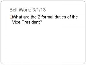 Bell Work 3113 What are the 2 formal