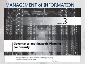 MANAGEMENT of INFORMATION SECURITY Fifth Edition Security Governance