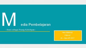 M edia Pembelajaran Bumi sebagai Ruang Kehidupan Heru