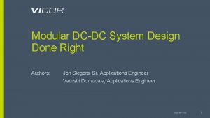 Modular DCDC System Design Done Right Authors Jon