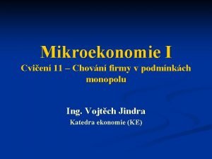 Mikroekonomie I Cvien 11 Chovn firmy v podmnkch