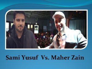 Maher zain and sami yusuf