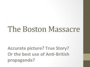 The Boston Massacre Accurate picture True Story Or