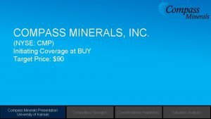 COMPASS MINERALS INC NYSE CMP Initiating Coverage at