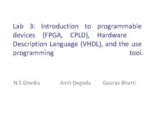 Lab 3 Introduction to programmable devices FPGA CPLD