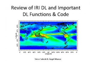 Review of IRI DL and Important DL Functions
