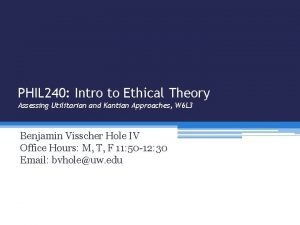 PHIL 240 Intro to Ethical Theory Assessing Utilitarian