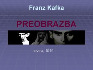Franz Kafka PREOBRAZBA novela 1915 MOTIVI druina sestra