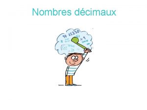 Nombres dcimaux Prsentation doutils Utilisables en classe ou