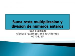 Suma resta multiplicasion y division de numeros enteros