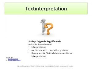 Textinterpretation Schlagt folgende Begriffe nach z B in