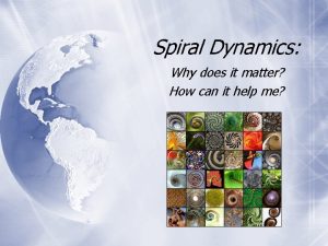 Spiral dynamics stages