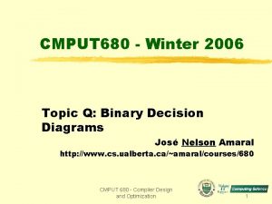 CMPUT 680 Winter 2006 Topic Q Binary Decision
