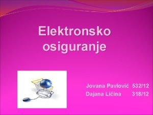 Elektronsko osiguranje Jovana Pavlovi 53212 Dajana Liina 31812