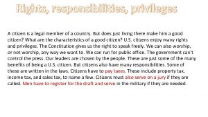 Rights responsibilities privileges A citizen is a legal