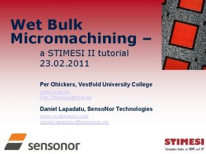 Wet Bulk Micromachining a STIMESI II tutorial 23