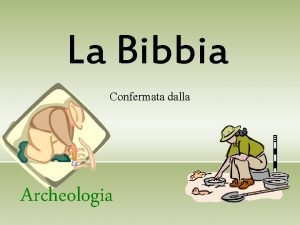 La Bibbia Confermata dalla Archeologia Sfondo Storico della