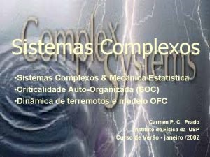 Sistemas Complexos Sistemas Complexos Mecnica Estatstica Criticalidade AutoOrganizada