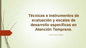 Tcnicas e instrumentos de evaluacin y escalas de