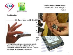 Hardware de Computadores Disco Rgido Hard Disk HD