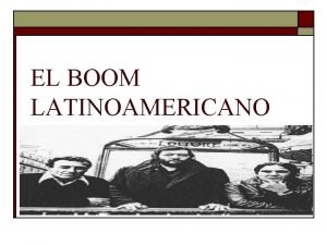 Caracteristicas del boom hispanoamericano