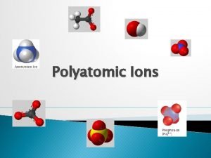 Polyatomic cation example