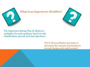 What is an experience modifier