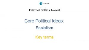 Edexcel Politics Alevel Core Political Ideas Socialism Key