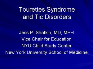 Tourettes Syndrome and Tic Disorders Jess P Shatkin