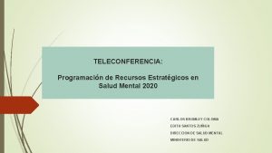 TELECONFERENCIA Programacin de Recursos Estratgicos en Salud Mental