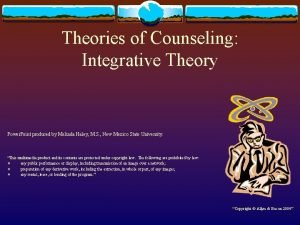 Theories of Counseling Integrative Theory Power Point produced