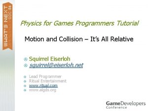 Physics for Games Programmers Tutorial Motion and Collision