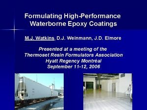 Formulating HighPerformance Waterborne Epoxy Coatings M J Watkins