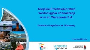 Miejskie Przedsibiorstwo Wodocigw i Kanalizacji Miejskie Przedsibiorstwo w