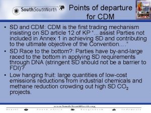 Points of departure for CDM SD and CDM