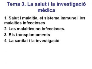Tema 3 La salut i la investigaci mdica