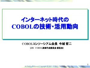 COBOL 3 All Rights Reserved Copyright 2001 COBOL