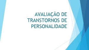 AVALIAO DE TRANSTORNOS DE PERSONALIDADE Conceitualizao e metodologia